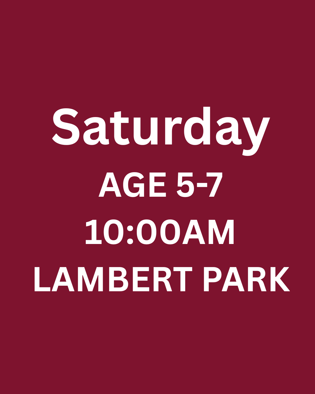 Saturday - Age 5 to 7 Lambert Park