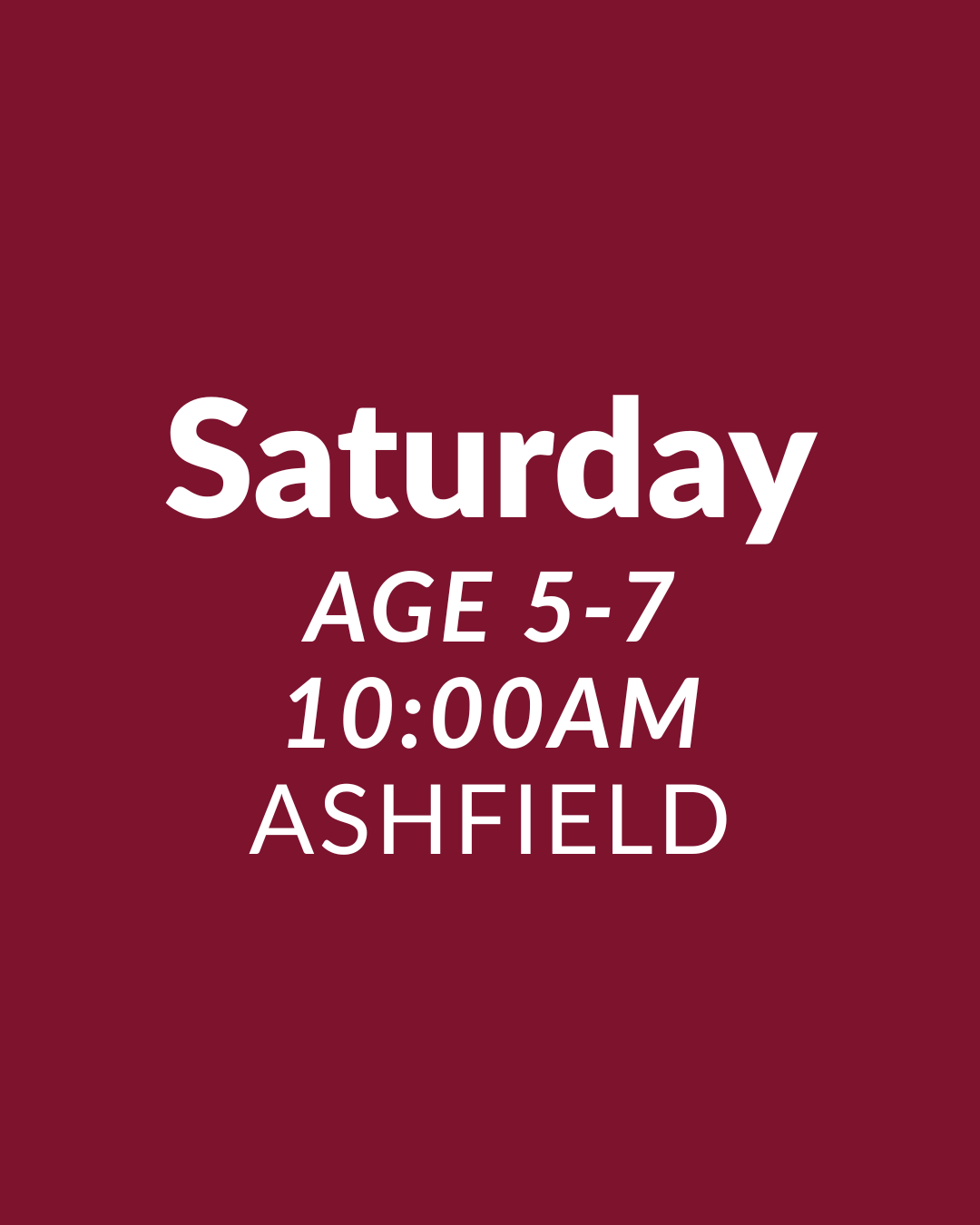 Saturday - Age 5 to 7 Ashfield